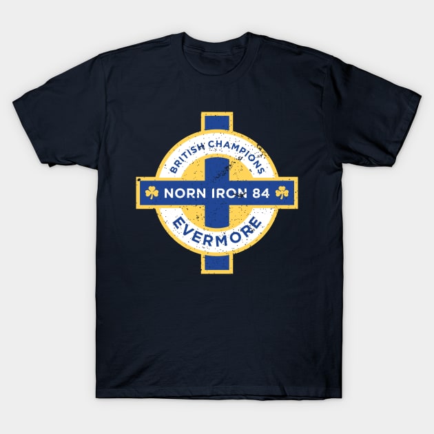 Northern Ireland British Champions 1984 T-Shirt by Culture-Factory